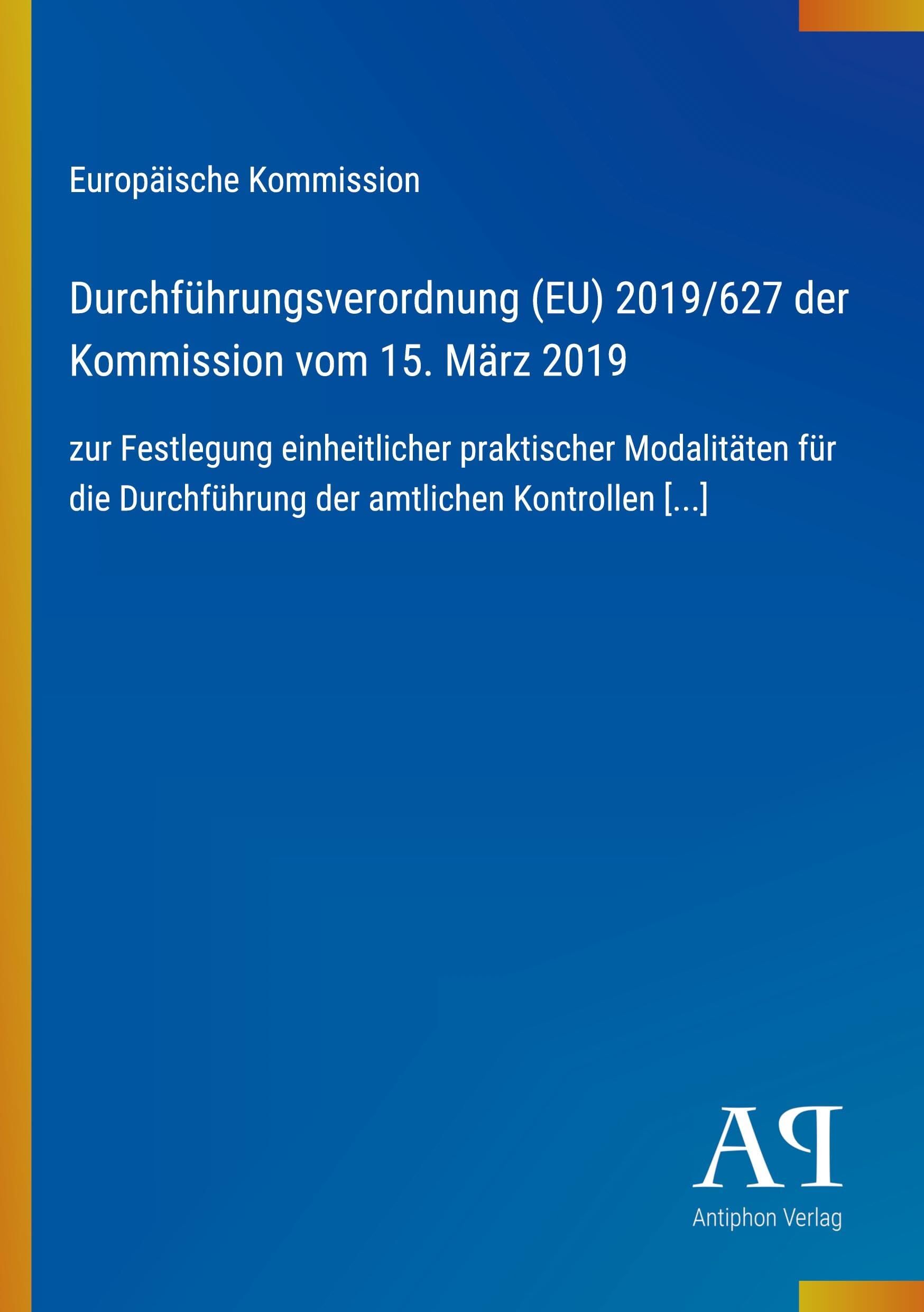 Durchführungsverordnung (EU) 2019/627 der Kommission vom 15. März 2019