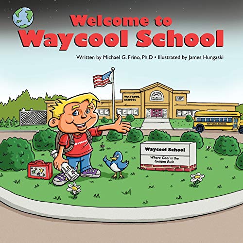 Welcome to Waycool School: Where Learning Is Fun and Lessons Are Learned by Everyone!