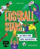 Fussball-Stars: 40 Idole und ihre Geschichten