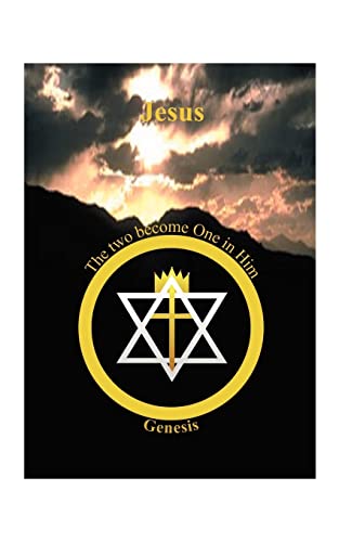 Jesus, the Two Become One in Him: Genesis