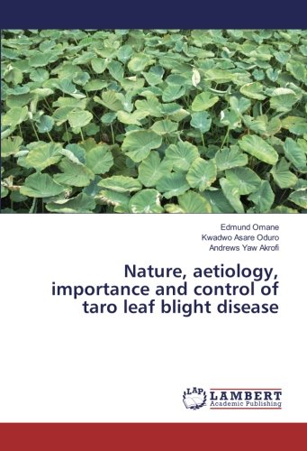 Nature, aetiology, importance and control of taro leaf blight disease