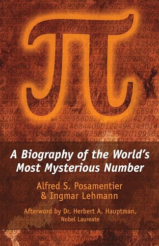 Pi: A Biography of the World's Most Mysterious Number