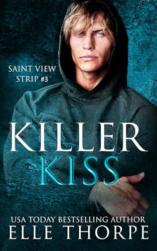 Elle Thorpe Killer Kiss (Saint View Strip, Band 3)