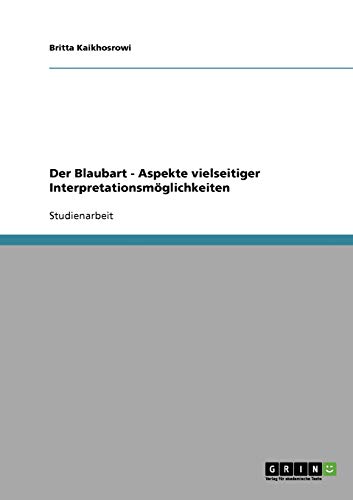 Der Blaubart - Aspekte vielseitiger Interpretationsmöglichkeiten