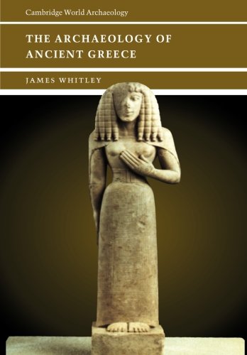 The Archaeology of Ancient Greece (Cambridge World Archaeology)