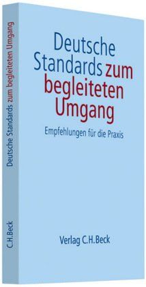 Deutsche Standards zum begleiteten Umgang: Empfehlungen für die Praxis, Rechtsstand: Juli 2007