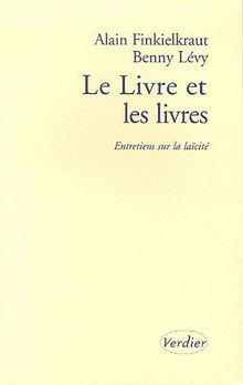 Le Livre et les livres : entretiens sur la laïcité