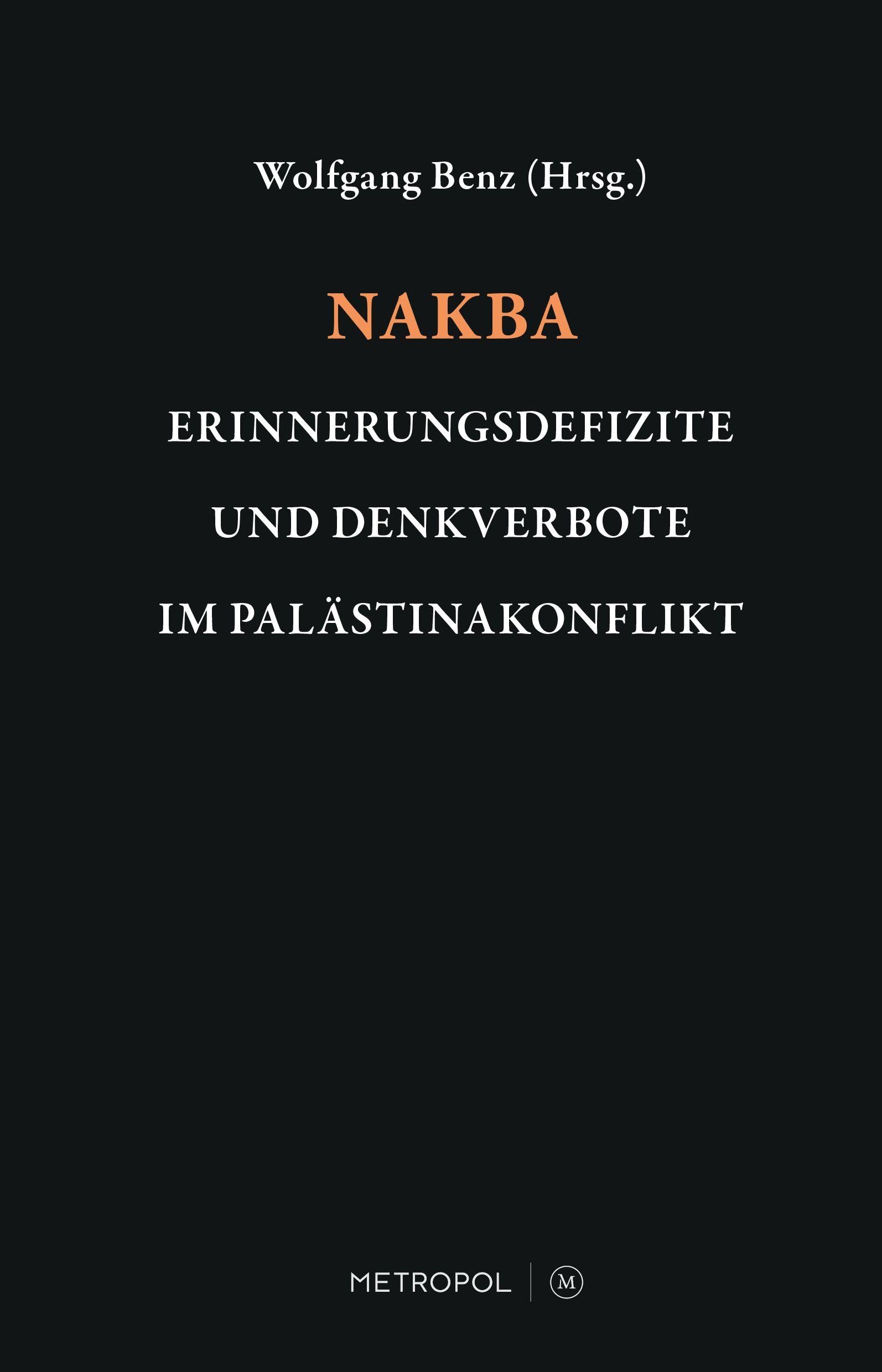 Nakba: Erinnerungsdefizite und Denkverbote im Palästinakonflikt