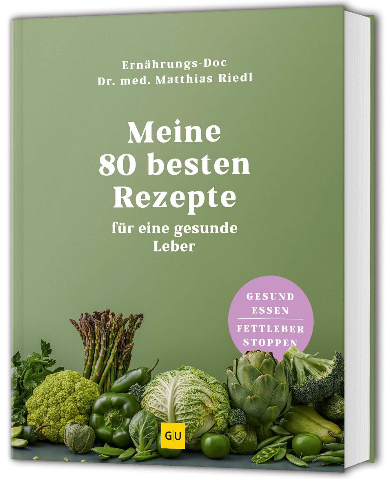 Riedl, Matthias: Meine 80 besten Rezepte für eine gesunde Leber