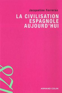 La civilisation espagnole aujourd'hui