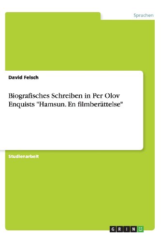 Biografisches Schreiben in Per Olov Enquists Hamsun. En filmberättelse