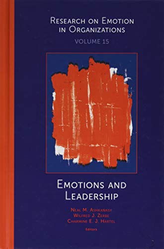 Emotions and Leadership (Research on Emotion in Organizations, 15, Band 15)