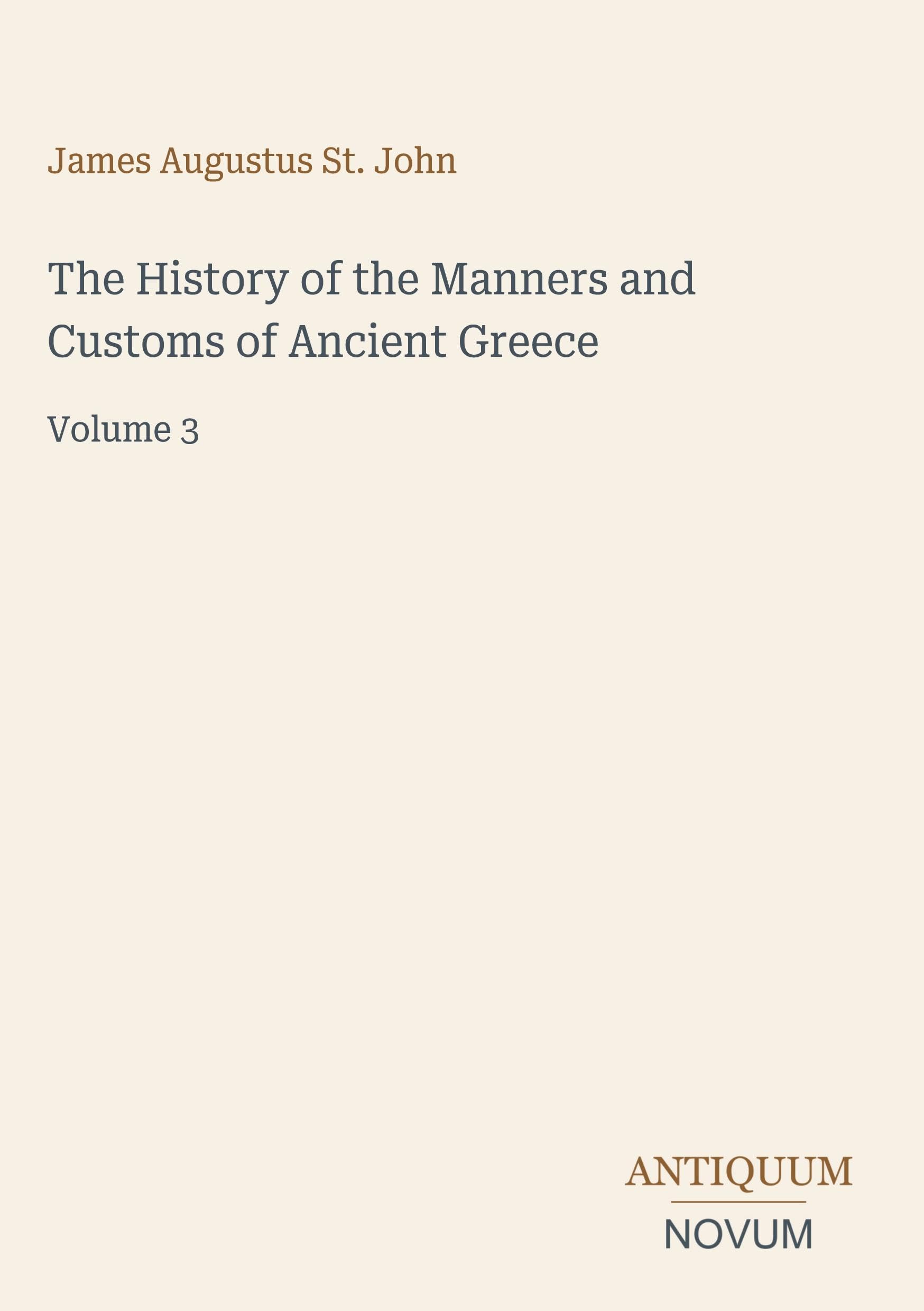 The History of the Manners and Customs of Ancient Greece
