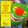 Brunnen-Reihe, Spaß mit Luftballons