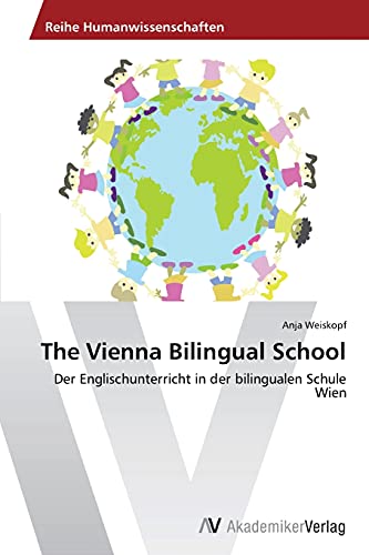 The Vienna Bilingual School: Der Englischunterricht in der bilingualen Schule Wien
