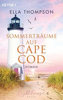 Sommerträume auf Cape Cod: Roman (Die Lighthouse-Saga, Band 2)