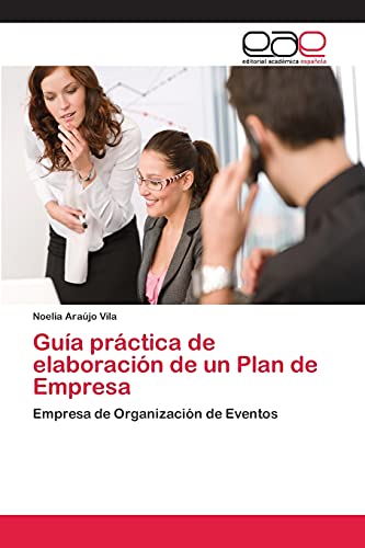 Guía práctica de elaboración de un Plan de Empresa: Empresa de Organización de Eventos