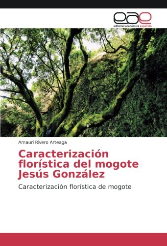 Caracterización florística del mogote Jesús González: Caracterización florística de mogote