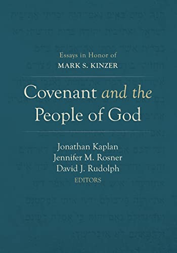 Covenant and the People of God: Essays in Honor of Mark S. Kinzer
