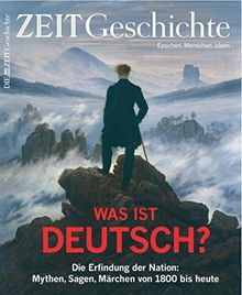 ZEIT GESCHICHTE 5/18 Was ist deutsch?