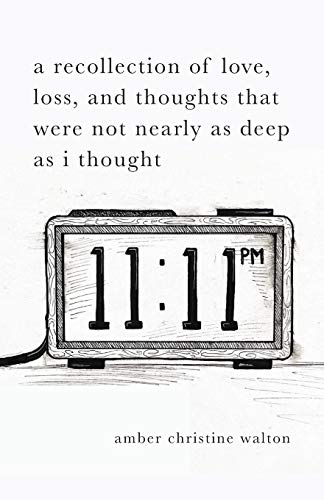 A Recollection of Love, Loss, and Thoughts That Were Not Nearly as Deep as I Thought