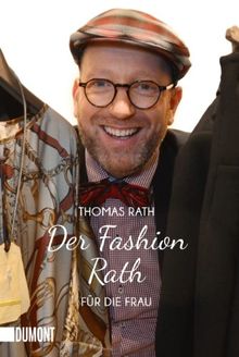 Der Fashion Rath: Für die Frau von Rath, Thomas | Buch | Zustand gut