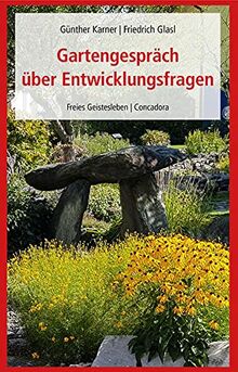 Gartengespräch über Entwicklungsfragen: Selbstentwicklung, Organisationsentwicklung, globale Entwicklung und Geisteswissenschaft