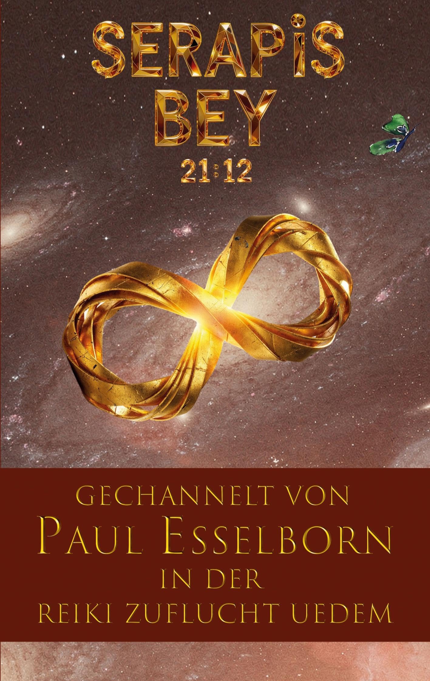 Serapis Bey 21:12: gechannelt von Paul Esselborn in der Reiki Zuflucht Uedem