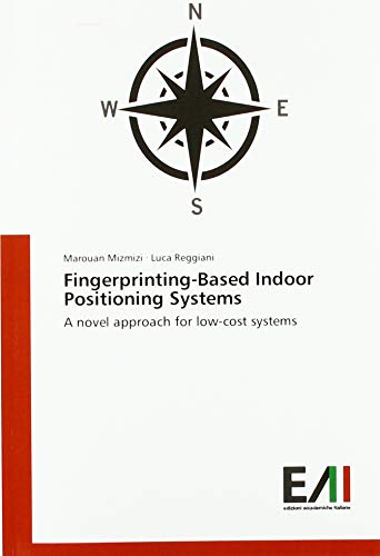 Fingerprinting-Based Indoor Positioning Systems: A novel approach for low-cost systems