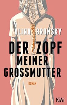 Der Zopf meiner Großmutter: Roman (KiWi Geschenkbuch im Kleinformat)