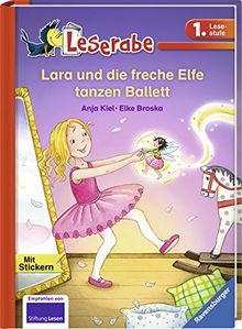 Lara und die freche Elfe tanzen Ballett (Leserabe - 1. Lesestufe)