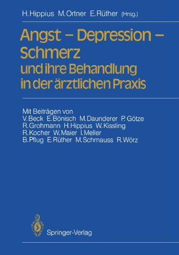 Angst - Depression - Schmerz und ihre Behandlung in der ärztlichen Praxis (German Edition)