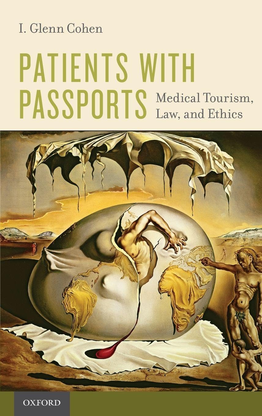 Patients with Passports: Medical Tourism, Law, and Ethics