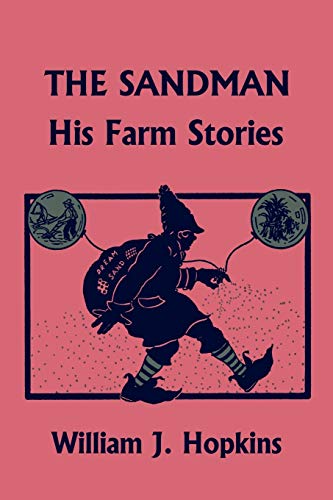 THE SANDMAN: His Farm Stories (Yesterday's Classics)