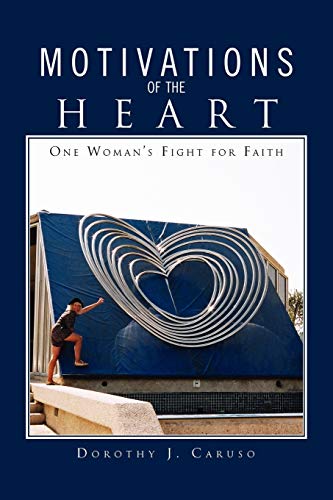 Motivations from the Heart: From My Heart to Yours