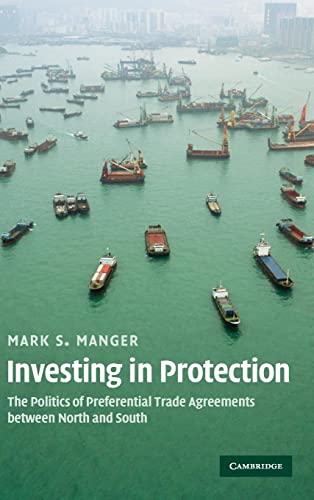 Investing in Protection: The Politics of Preferential Trade Agreements between North and South