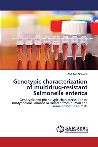 Genotypic characterization of multidrug-resistant Salmonella enterica: Genotypic and phenotypic characterization of nontyphoidal Salmonella isolated from human and some domestic animals
