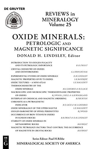 Oxide Minerals: Petrologic and Magnetic Significance (Reviews in Mineralogy & Geochemistry, Band 25)
