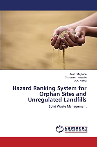 Hazard Ranking System for Orphan Sites and Unregulated Landfills: Solid Waste Management