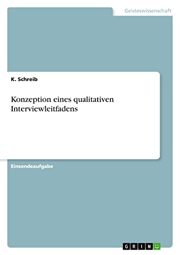 Konzeption eines qualitativen Interviewleitfadens