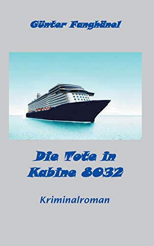 Die Tote in Kabine 8032: Kriminalroman
