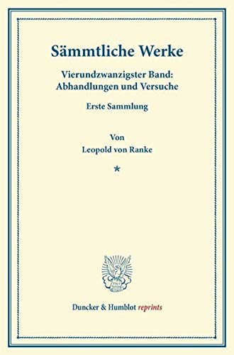 Sämmtliche Werke.: Vierundzwanzigster Band: Abhandlungen und Versuche. Erste Sammlung. (Duncker & Humblot reprints)