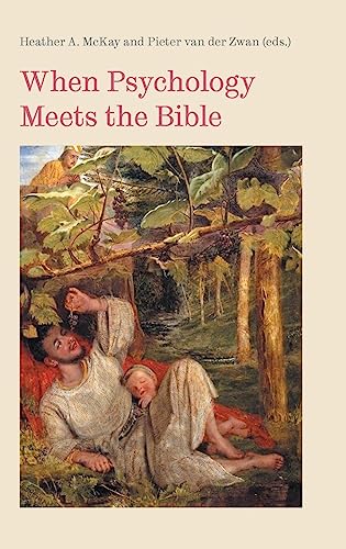 When Psychology Meets the Bible (Bible in the Modern World)