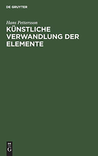 Künstliche Verwandlung der Elemente: (Zertrümmerung der Atome)