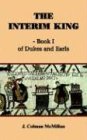 The Interim King - Book I: of Dukes and Earls