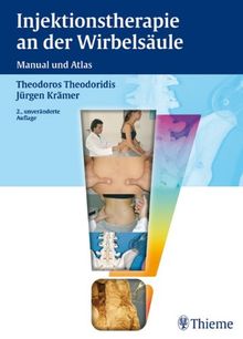 Injektionstherapie an der Wirbelsäule: Manual und Atlas