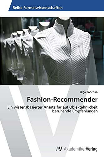 Fashion-Recommender: Ein wissensbasierter Ansatz für auf Objektähnlickeit beruhende Empfehlungen