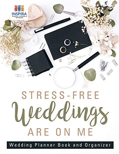 Inspira Journals, Planners & Notebooks Stress-Free Weddings Are On Me | Wedding Planner Book And Organizer