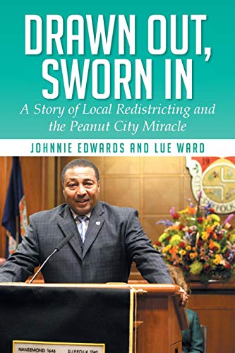 Drawn Out, Sworn in: A Story of Local Redistricting and the Peanut City Miracle