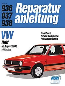 Reparaturanleitung, 936/937/938: VW Golf ab August 1986. Modelle 1,05/1,3 Liter mit Becherstösselmotoren - Handbuch für die komplette Fahrzeugtechnik